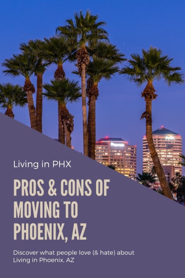 Pros and Cons of moving to Phoenix Arizona