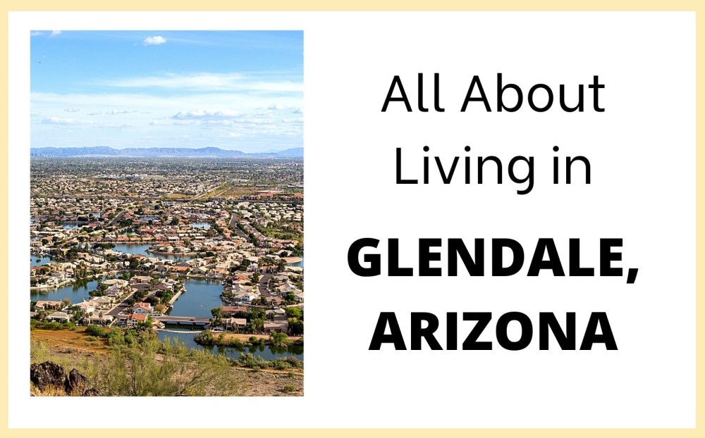 Living in Glendale, Arizona