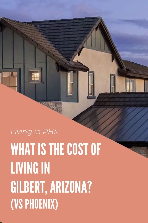 Cost of Living in Gilbert Arizona, Living in Phoenix real estate