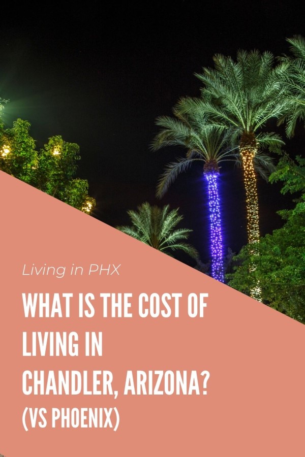Cost of Living in Chandler Arizona, Living in Phoenix AZ real estate (7)
