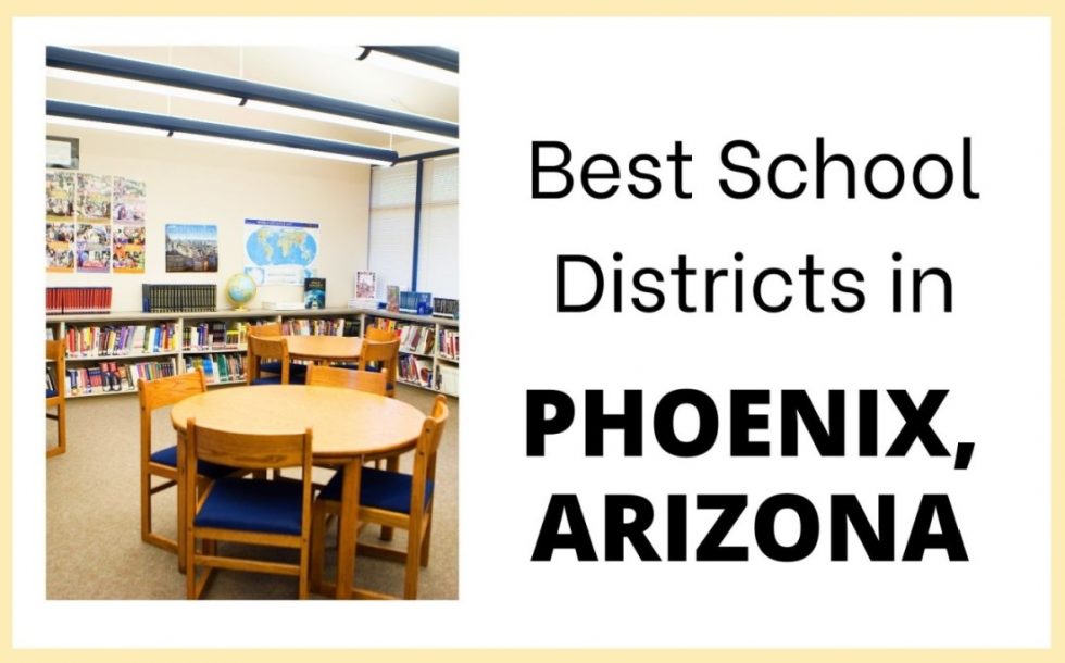 Best Schools Districts in Phoenix, Arizona Living In Phoenix AZ