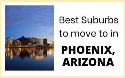 Best Suburbs to move to in Phoenix, Arizona