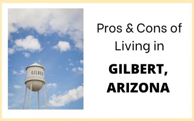 Pros and Cons of Living in Gilbert, Arizona