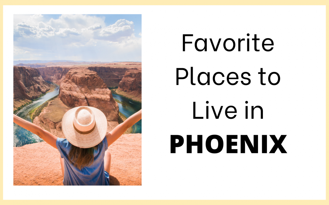 Favorite Places to Live in Phoenix