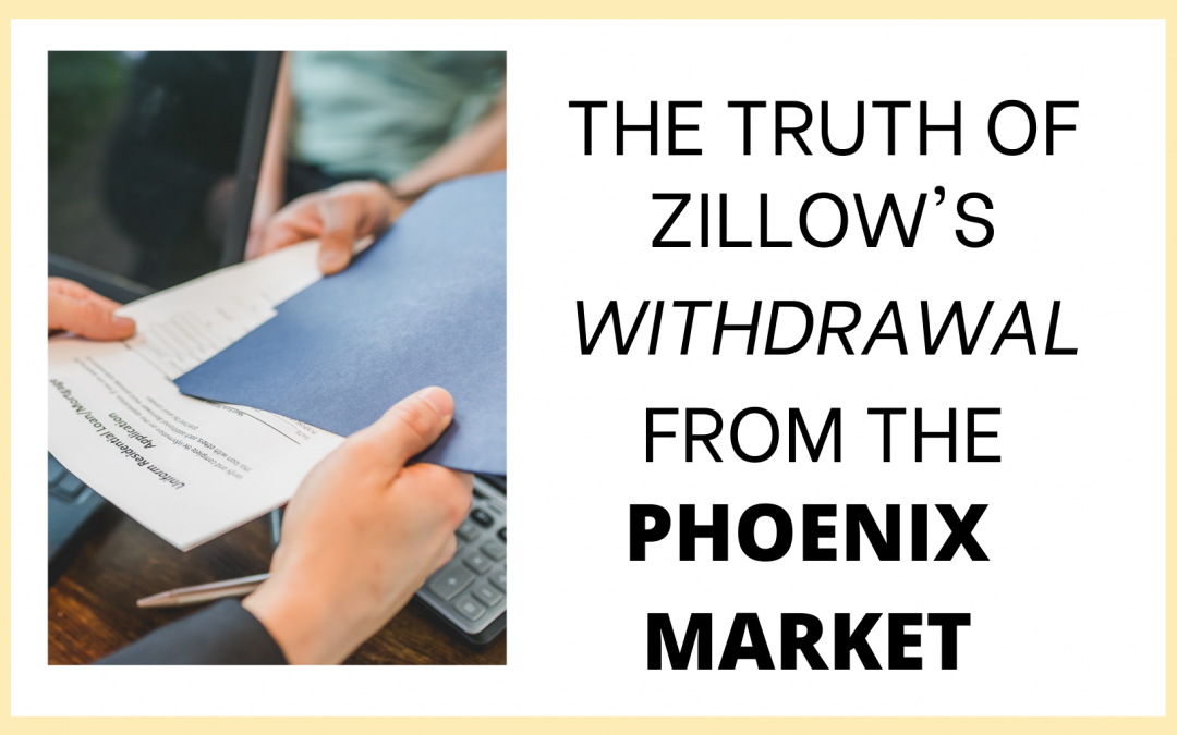 The Truth of Zillow’s Withdrawal from the Phoenix Market