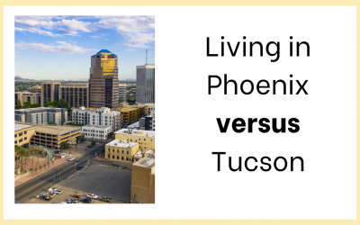 Living in Phoenix vs Tucson