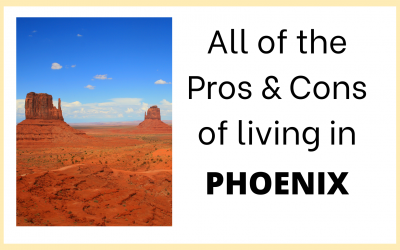 All of the Pros & Cons of Living in Phoenix