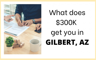 What Does $300K Buy in Gilbert?