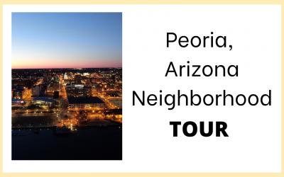 Peoria, Arizona Neighborhood Tour