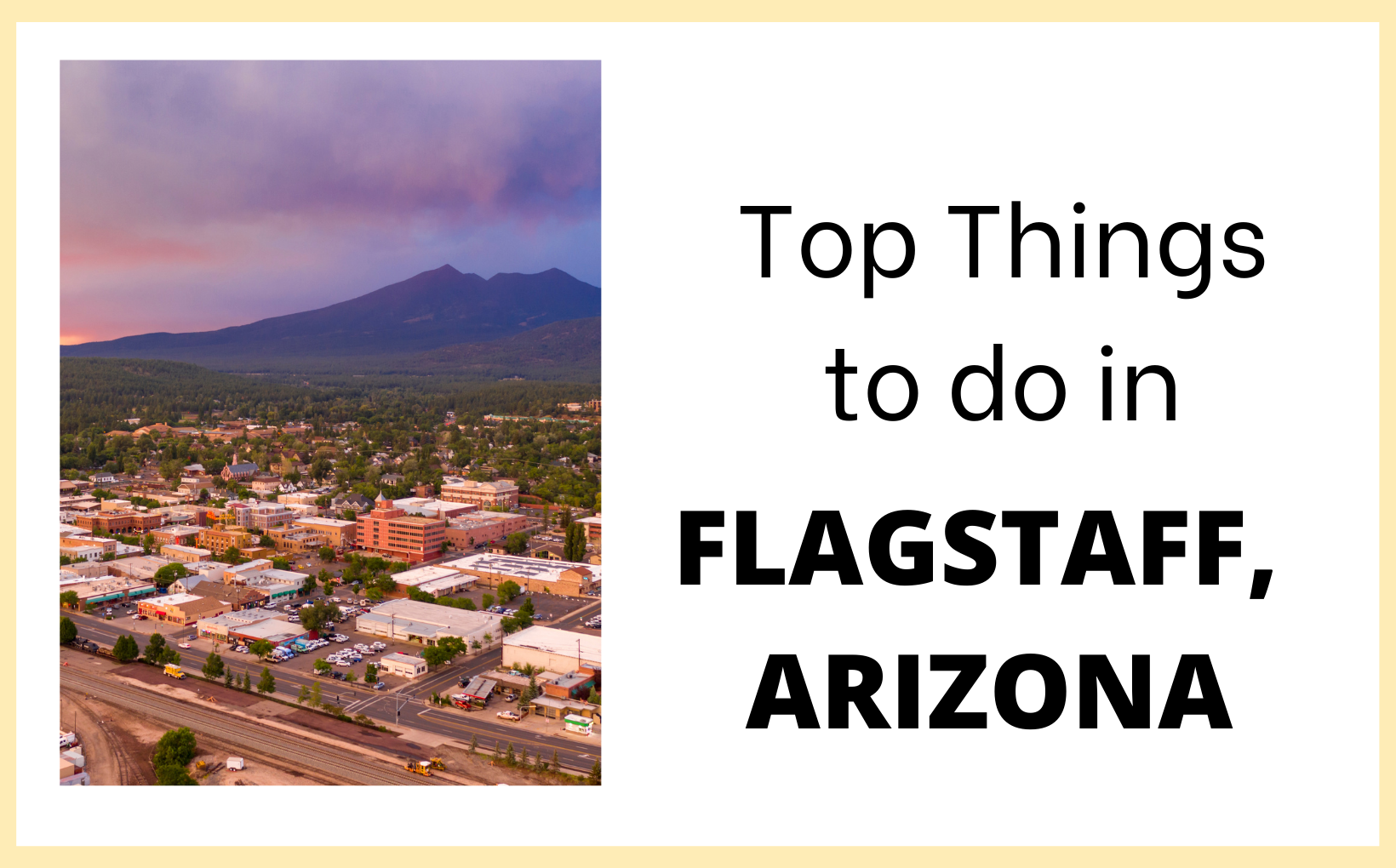 Top Things to do in Flagstaff AZ Living in PHX feature image