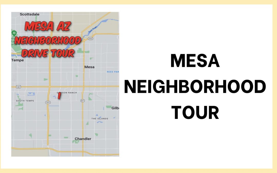 Mesa Neighborhood Tour